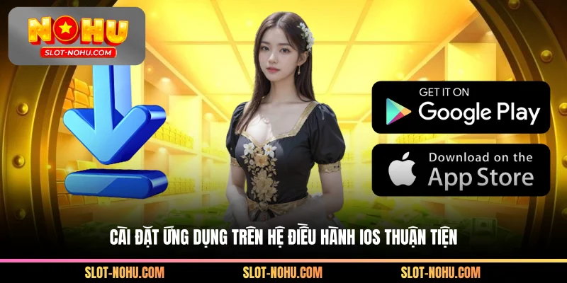 Cài đặt ứng dụng trên hệ điều hành iOS thuận tiện
