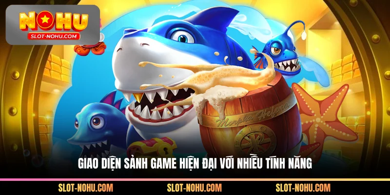 Giao diện trò chơi hiện đại với nhiều tính năng