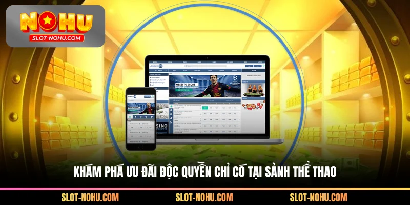 Khám phá ưu đãi độc quyền chỉ có tại sảnh thể thao