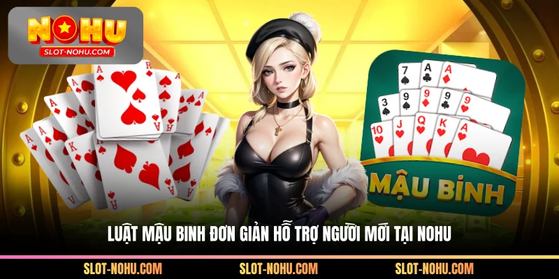 Luật mậu binh đơn giản hỗ trợ người mới tại Nohu
