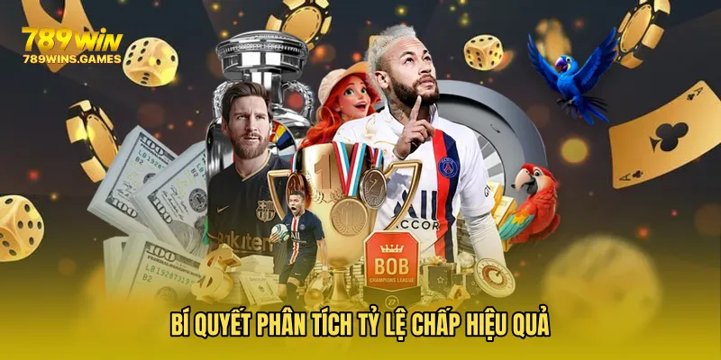 Bí quyết phân tích tỷ lệ chấp hiệu quả